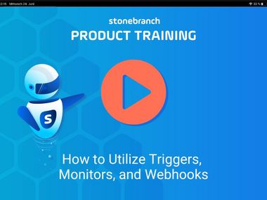 Watch the Product Training - How to Utilize Triggers, Monitors, and Webhooks