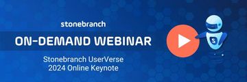 Watch the Webinar On-Demand: Stonebranch UserVerse 2024 Online Keynote