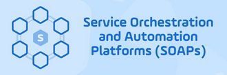 What is a Service Orchestration and Automation Platform (SOAP)? Read the Blog | What is a Service Orchestration and Automation Platform (SOAP): Six Key Components