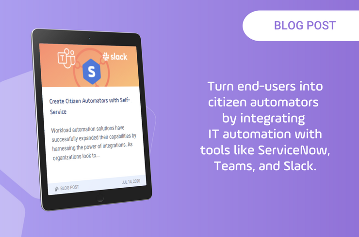 Create Citizen Automators with Self-Service Create Citizen Automators with Self-Service