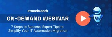 Watch the webinar on-demand | 7 Steps to Success: Expert Tips to Simplify Your IT Automation Migration