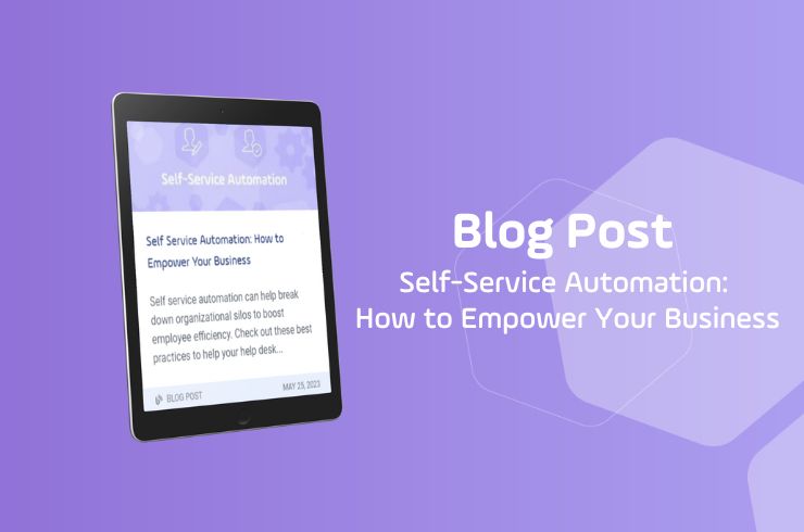 Self-Service Automation: How to Empower Your Business